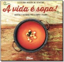 A vida é sopa!