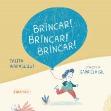 Brincar! Brincar! Brincar! - Descubra o Mundo da Imaginação e Alegria em Cada Página