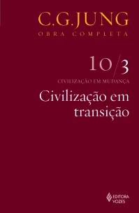 Civilização em transição Vol. 10/3