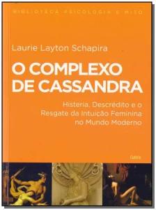 Complexo de Cassandra, O