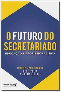 o Futuro Do Secretariadoxeducação e Profissionalismo
