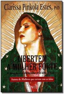 Libertem a mulher forte