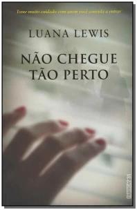 Não chegue tão perto