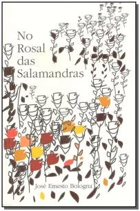 No Rosal das Salamandras