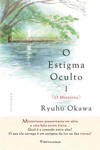 O Estigma Oculto - Vol. 01 - O Mistério