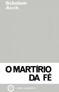 O martírio da fé