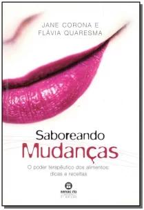 Saboreando mudanças: O poder terapêutico dos alimentos: Dicas e receitas