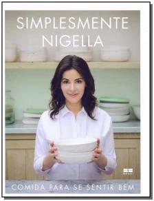 Simplesmente Nigella: Comida para se sentir bem