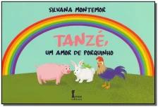 Tanzé, Um Amor de Porquinho