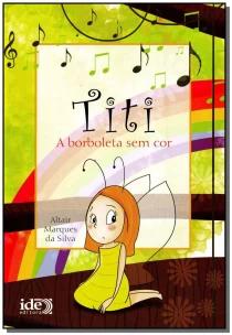 Titi - a Borboleta Sem Cor