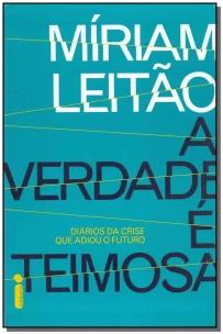 A verdade é teimosa